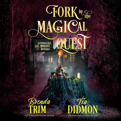 Cover of Fork in the Magical Quest: Supernatural Midlife Mystique