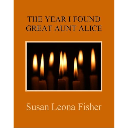 Cover of The Year I Found Great Aunt Alice