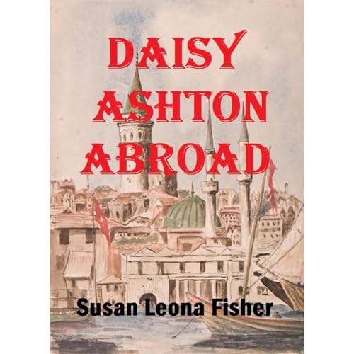 Cover of Daisy Ashton Abroad