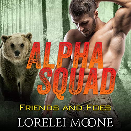 Cover of Alpha Squad: Friends & Foes