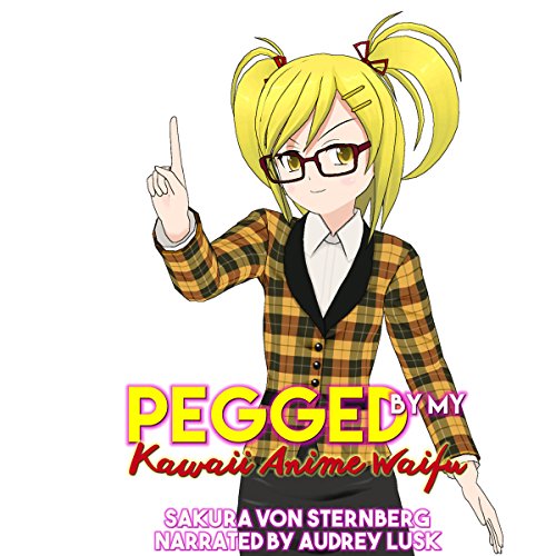 Cover of Pegged by My Kawaii Anime Waifu
