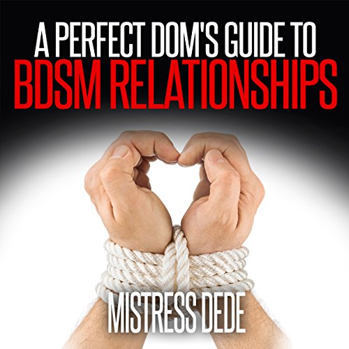 Cover of A Perfect Dom's Guide to BDSM Relationships