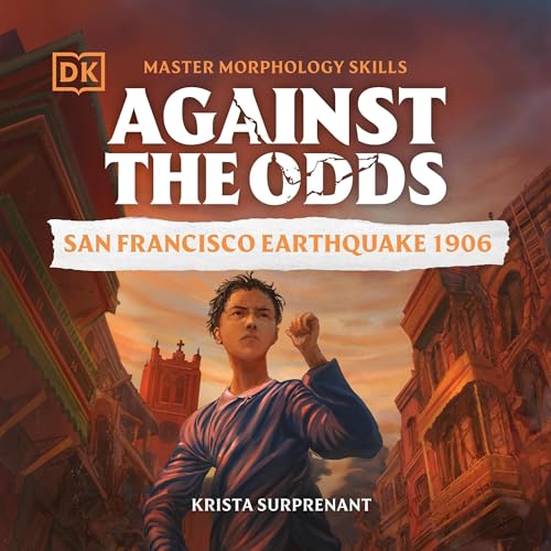 Cover of Against the Odds San Francisco Earthquake 1906