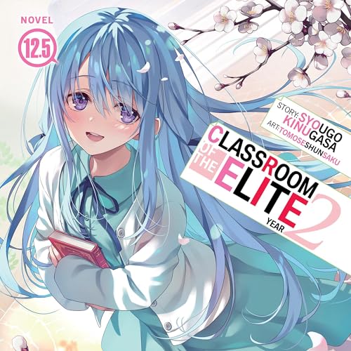Cover of Classroom of the Elite: Year 2, Vol. 12.5