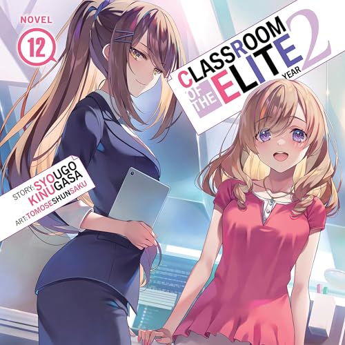 Cover of Classroom of the Elite: Year 2, Vol. 12