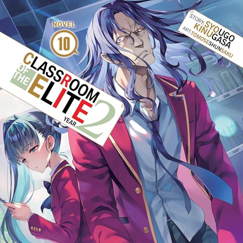 Cover of Classroom of the Elite: Year 2, Vol. 10