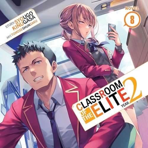 Cover of Classroom of the Elite: Year 2 (Light Novel) Vol. 8