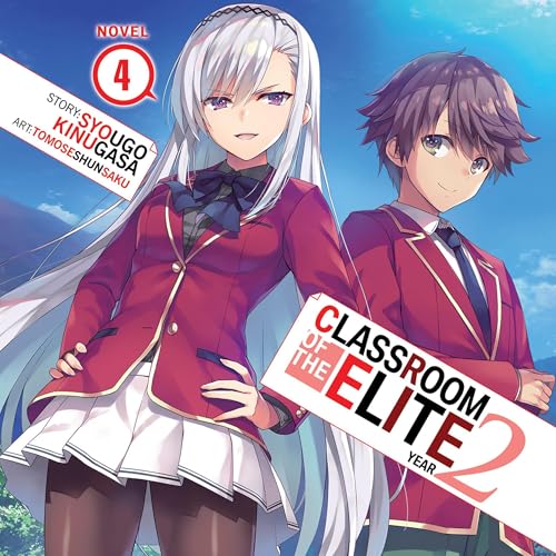 Cover of Classroom of the Elite: Year 2 (Light Novel) Vol. 4
