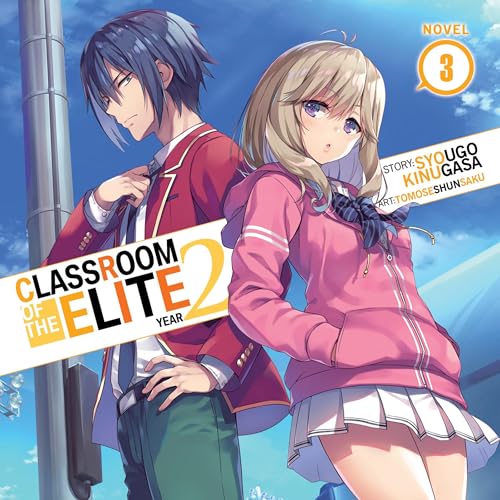 Cover of Classroom of the Elite: Year 2 (Light Novel), Vol. 3