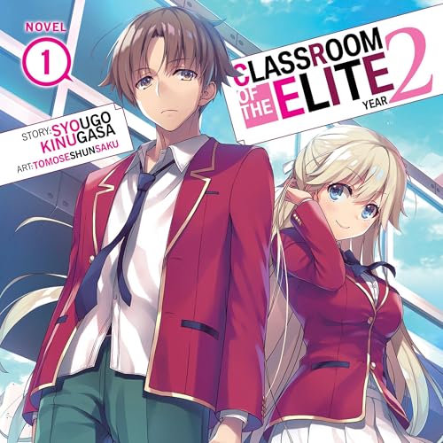 Cover of Classroom of the Elite: Year 2 (Light Novel), Vol. 1