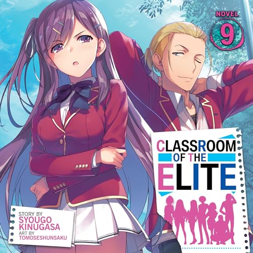 Cover of Classroom of the Elite (Light Novel), Vol. 9