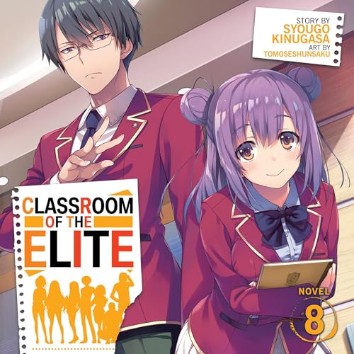Cover of Classroom of the Elite (Light Novel), Vol. 8