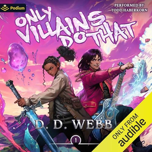 Cover of Only Villains Do That: An Isekai Adventure