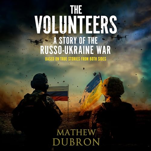 Cover of The Volunteers: A Story of the Russo-Ukraine War
