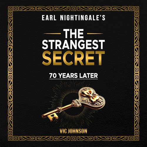 Cover of Earl Nightingale's The Strangest Secret: 70 Years Later