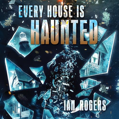 Cover of Every House Is Haunted