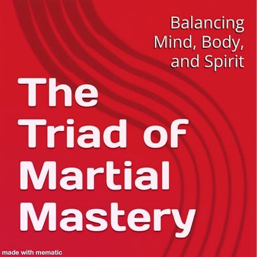 Cover of The Triad of Martial Mastery