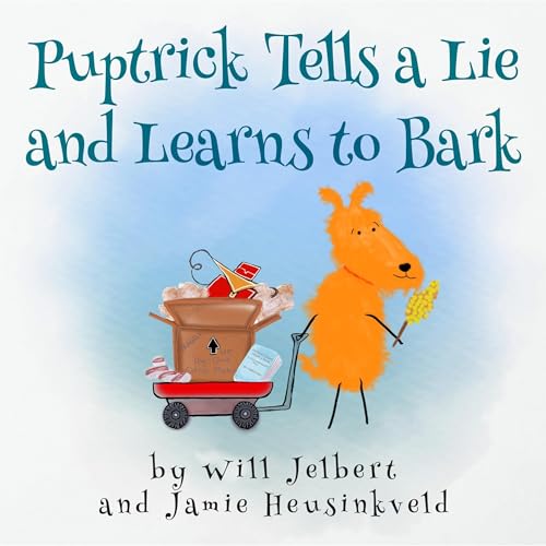 Cover of Puptrick Tells a Lie and Learns to Bark