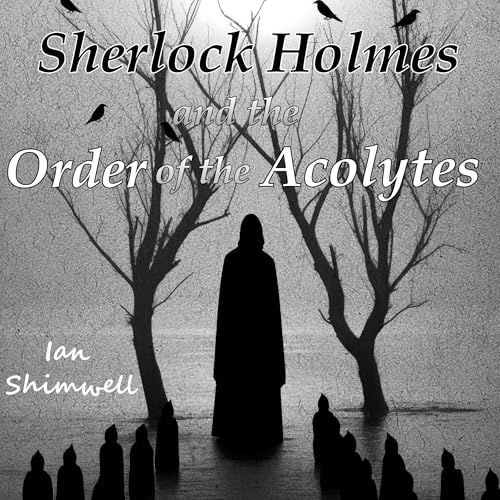 Cover of Sherlock Holmes and the Order of the Acolytes
