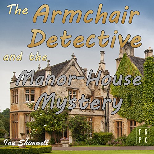 Cover of The Armchair Detective and the Manor House Mystery