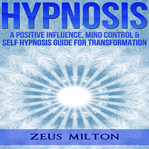 Cover of Hypnosis: A Positive Influence
