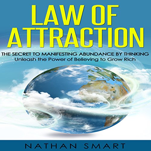 Cover of Law of Attraction: The Secret to Manifesting Abundance by Thinking