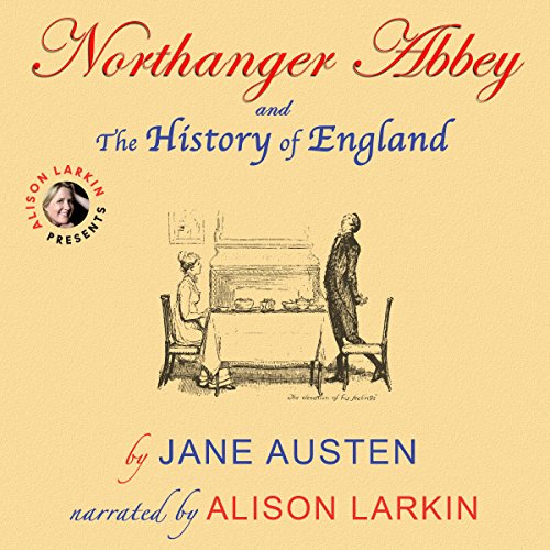 Cover of Northanger Abbey and the History of England (Annotated)