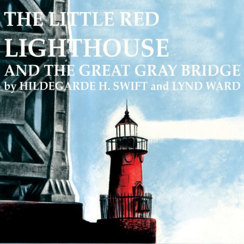 Cover of The Little Red Lighthouse and the Great Gray Bridge