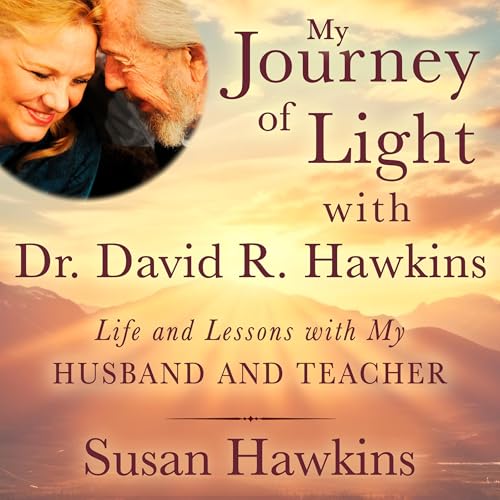 Cover of My Journey of Light With Dr. David R. Hawkins