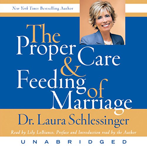 Cover of The Proper Care and Feeding of Marriage
