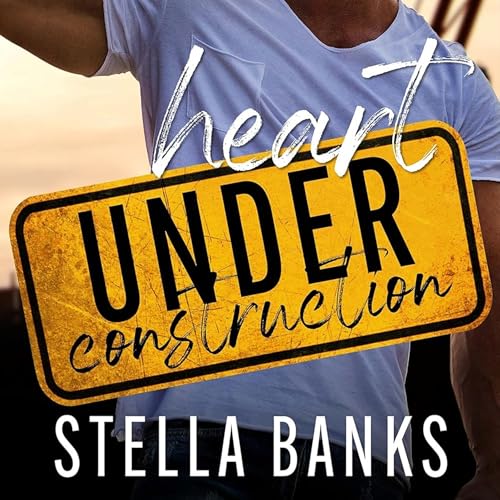 Cover of Heart Under Construction