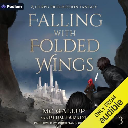 Cover of Falling with Folded Wings 3: A LitRPG Progression Fantasy