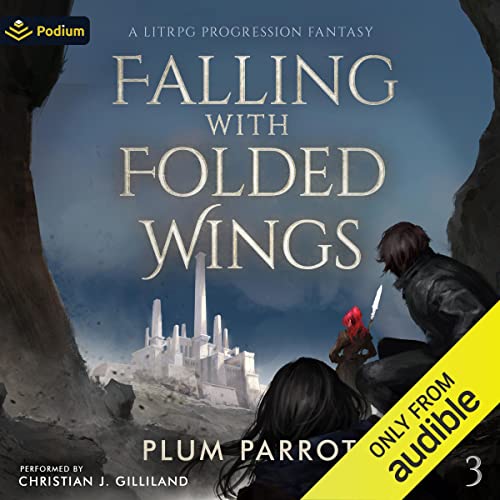 Cover of Falling with Folded Wings 3: A LitRPG Progression Fantasy