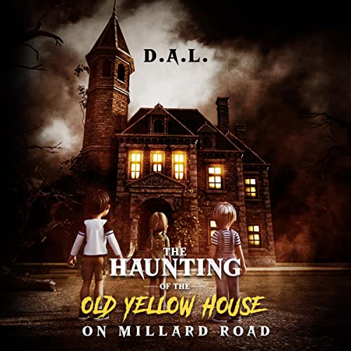 Cover of The Haunting of the Old Yellow House on Millard Road