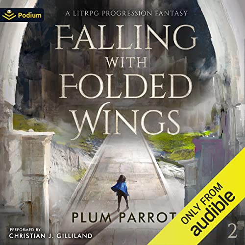 Cover of Falling with Folded Wings 2: A LitRPG Progression Fantasy