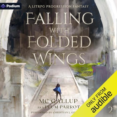 Cover of Falling with Folded Wings 2: A LitRPG Progression Fantasy