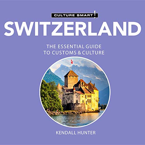 Cover of Switzerland - Culture Smart!