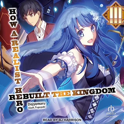 Cover of How a Realist Hero Rebuilt the Kingdom: Volume 3