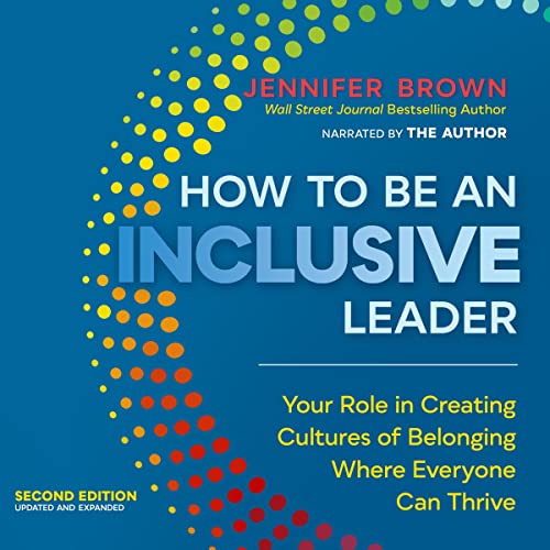 Cover of How to Be an Inclusive Leader (Second Edition)