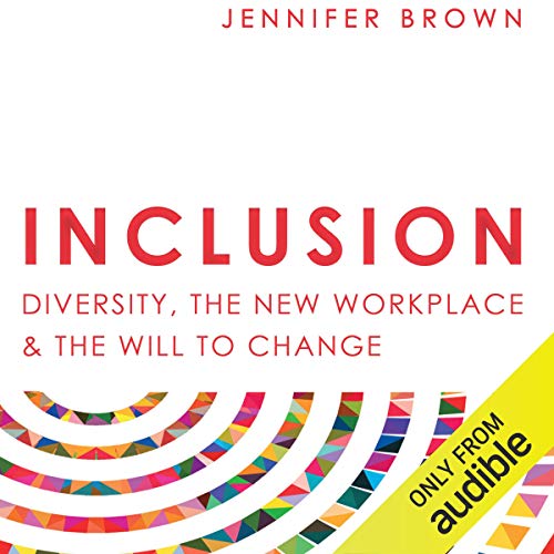 Cover of Inclusion: Diversity, the New Workplace & the Will to Change