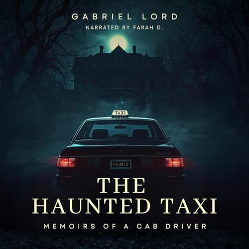 Cover of Memoirs of a Cab Driver & the Haunted Taxi