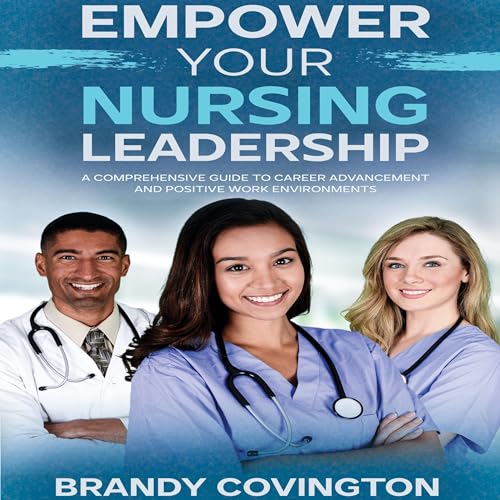Cover of Empower Your Nursing Leadership