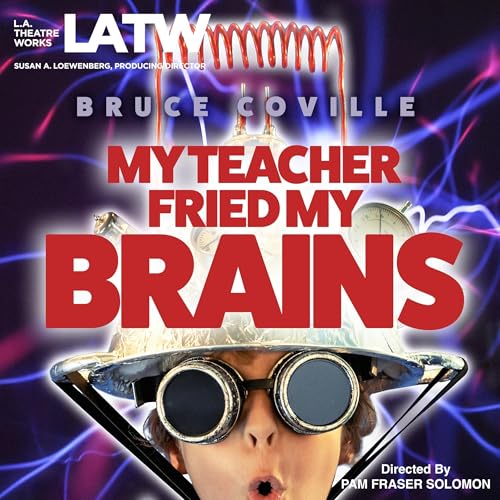 Cover of My Teacher Fried My Brains (Dramatized)