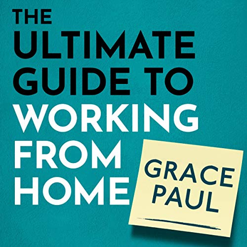 Cover of The Ultimate Guide to Working from Home