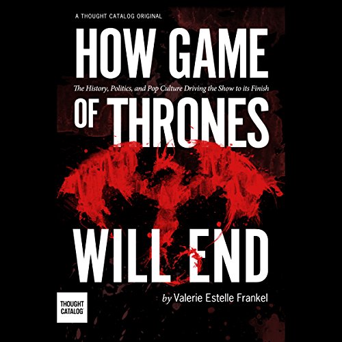 Cover of How Game of Thrones Will End