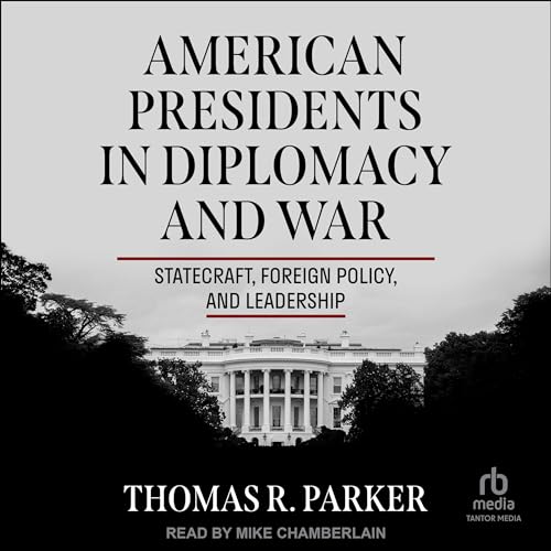 Cover of American Presidents in Diplomacy and War