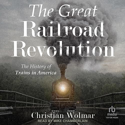 Cover of The Great Railroad Revolution