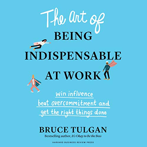 Cover of The Art of Being Indispensable at Work