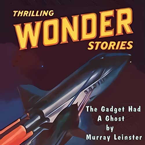 Cover of The Gadget Had a Ghost