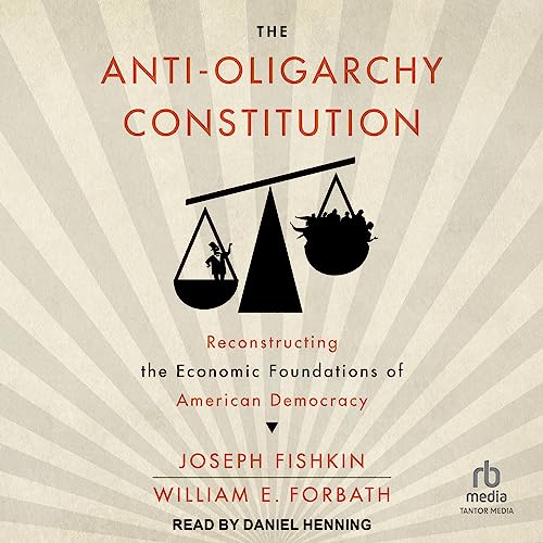 Cover of The Anti-Oligarchy Constitution